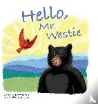 Holzbach, Tammy - Hello, Mr. Westie