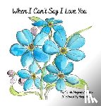 Marston, Sarah Maguire - When I Can't Say I Love You