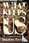 Boulay, Jeanine - What Keeps Us: a novel in stories