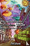 Bhatti, Adil - Ancient Aliens to Modern UFOs