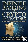 Avery, Max, Claver, Jake - Infinite Banking for Crypto Investors