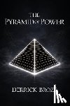 Broze, Derrick - The Pyramid of Power