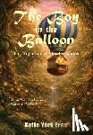 Eroe, Katie York - The Boy in the Balloon: The Tiger and the Pocket Watch