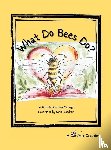 McDuff, Carolyn - What Do Bees Do?
