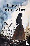 Rae, M. - Flowers from Ashes