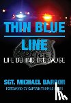 Barron, Michael - Thin Blue Line: Life Behind the Badge