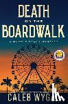 Wygal, Caleb - Death on the Boardwalk: Anniversary Edition: A Myrtle Beach Mystery