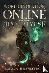 Kilpatrick, Jason - World Evolution Online Book 1