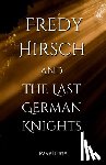 Batel, Pavel - Fredy Hirsch and the Last German Knights