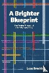 Brackbill, Lesa - A Brighter Blueprint