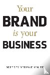 White, Jeffrey J - Your Brand Is Your Business