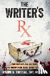Sandoval, Jasmine B. - The Writer's Rx: Your Prescription for Visceral Writing That Bites