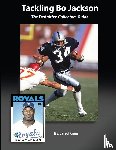 Kraus, Jared - Tackling Bo Jackson The Definitive Collectors Guide