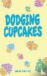 Pashley, Laura - Dodging Cupcakes