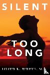 Whyte MD, Lilith R. - Silent Too Long