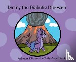Welch, Emily E. - Danny the Diabetic Dinosaur