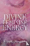 Brooks, Abigail M. - Divine Feminine Energy