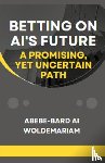 Woldemariam, Abebe-Bard Ai - Betting on AI's Future