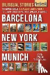 Lang, Mike - Bilingual Stories 1+2+3 - 18 Adventures - in English and Spanish - to learn Spanish with Bilingual Reading in Barcelona, New York and Munich
