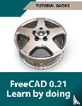 Books, Tutorial - FreeCAD 0.21 Learn by doing