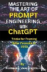 Publication, Bilingual, Veeraraghavan, Prabhakar - Mastering the Art of Prompt Engineering with ChatGPT
