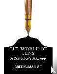 Sreekumar, V T - The World of Pens