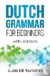 Raymond, Alain de - Dutch Grammar for Beginners