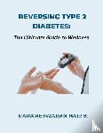 K, Parameswaran Nair - Reversing Type 2 Diabetes