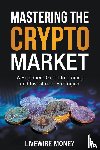 Odell, William, Money, Livewire - Mastering the Crypto Market