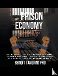 Tano, Benoit Md - The Prison Economy Secrets