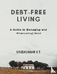 Sreekumar, V T - Debt-Free Living