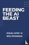 Woldemariam, Abebe-Bard Ai - Feeding the AI Beast