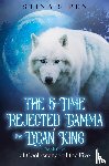 Pen, Stina's - The 5-Time Rejected Gamma & the Lycan King