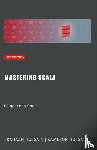Hussain, Kameron, Hussain, Frahaan - Mastering Scala