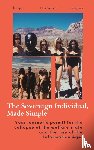 Rowley, Hugo - The Sovereign Individual, Made Simple