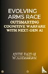 Woldemariam, Abebe-Bard Ai - Evolving Arms Race