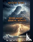 Mama, Molten - Word Magic = Ethical Wealth