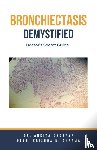 Kashyap, Ankita, Sharma, Krishna N. - Bronchiectasis Demystified