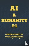 Woldemariam, Abebe-Bard Ai - AI and Humanity #4