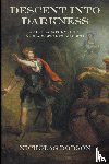 Dobson, Nicholas - Descent Into Darkness