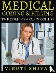 Shivan, Viruti Satyan - Medical Coding and Billing - The Comprehensive Guide