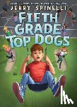 Spinelli, Jerry - Fifth Grade Top Dogs (a Rule the School Book)