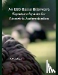 A. Elakkiya - An EEG-Based Brainwave Signature System for Biometric Authentication