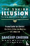 Chavan, Sandeep - The Savior Illusion