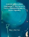 Singh, Surya Pratap - A Bioinformatics-Driven Investigation of Biomarkers in the Wnt Signaling Pathway for Cancer Signaling