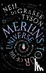 Tyson, Neil Degrasse - Merlin's Tour of the Universe, Revised and Updated for the Twenty-First Century: A Traveler's Guide to Blue Moons and Black Holes, Mars, Stars, and Ev