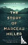 Miller, Marceau - The Story of Marceau Miller