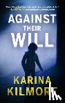 Kilmore, Karina - Against Their Will