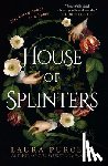 Purcell, Laura - House of Splinters