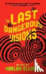 Ellison, Harlan - The Last Dangerous Visions